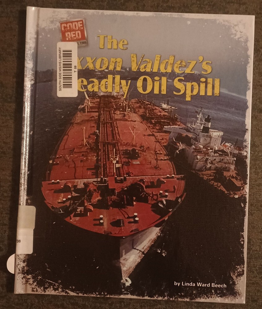 Code Red : The Exxon Valdez’s Deadly Oil Spill by Linda Beech – hardcover book