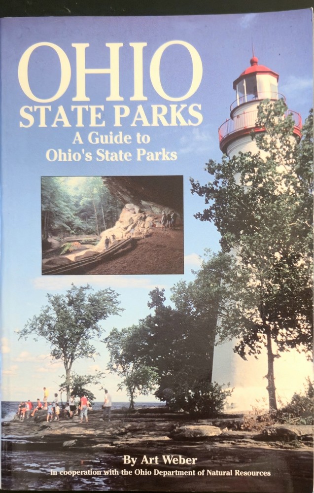 Ohio State Parks Guidebook by Art Weber and Bill Bailey (Trade Paperback)