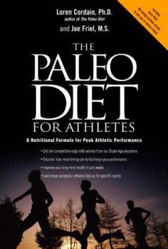 The Paleo Diet for Athletes: A Nutritional Formula for Peak Athletic Perf – GOOD