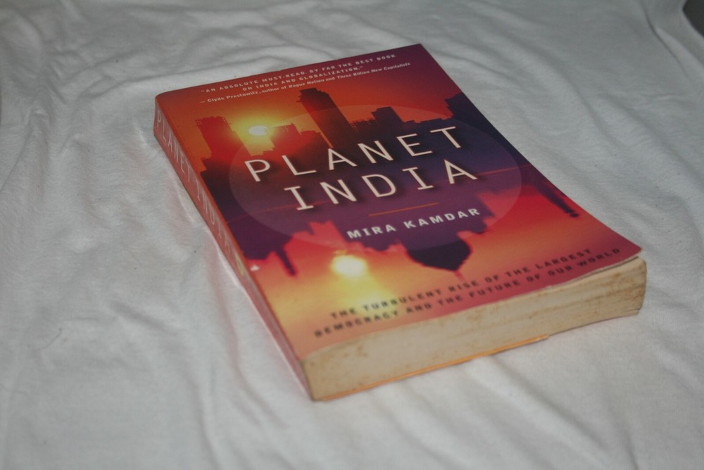 Planet India The Turbulent Rise of the Largest Democracy by Mira Kamdar 2007