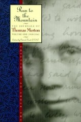 Run to the Mountain: The Story of a Vocation (The Journals of Thomas Merton, Vol