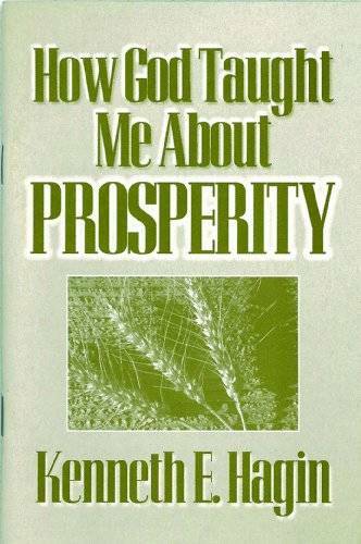 How God Taught Me About Prosperity – Paperback By Kenneth E. Hagin – GOOD