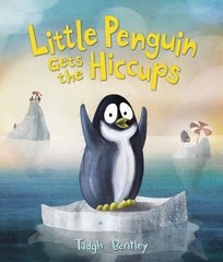 Little Penguin Gets the Hiccups Bentley, Tadgh hardcover Used – Good