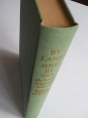 BY LAND AND BY SEA ESSAYS AND ADDRESSES BY SAMUEL ELIOT MORISON 1954