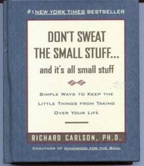 Don’t Sweat the Small Stuff – Hardcover By Carlson, Richard – VERY GOOD
