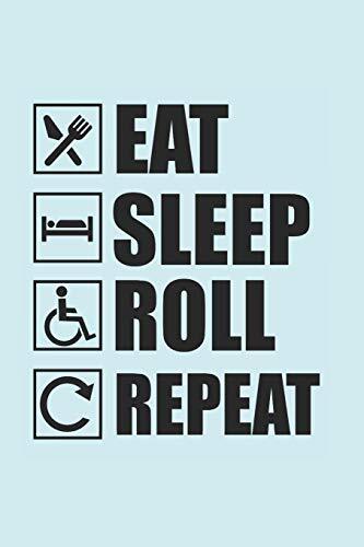 Eat Sleep Roll Repeat: 100-page, 6 x 9 in (15.2 x 22.9 cm) by Notebooks New-,