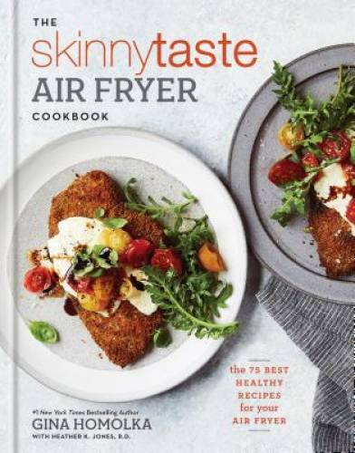 The Skinnytaste Air Fryer Cookbook: The Best Healthy Recipes for Your Ai – GOOD