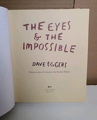 Signed The Eyes & The Impossible Dave Eggers 1st Edition 2023 HC Knopf