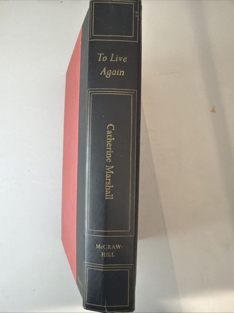 To Live Again by Catherine Marshall 1957. Signed By The Author.