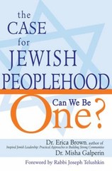 The Case for Jewish Peoplehood : Can We Be One? Erica, Galperin,