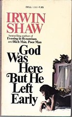 God Was Here but He Left Early Paperback Irwin Shaw