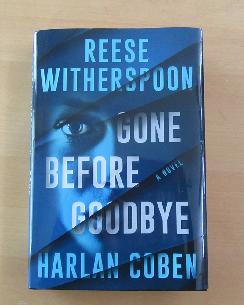 GONE BEFORE GOODBYE Reese Witherspoon/Harlan Coben (HC 2025) Mystery/Suspense