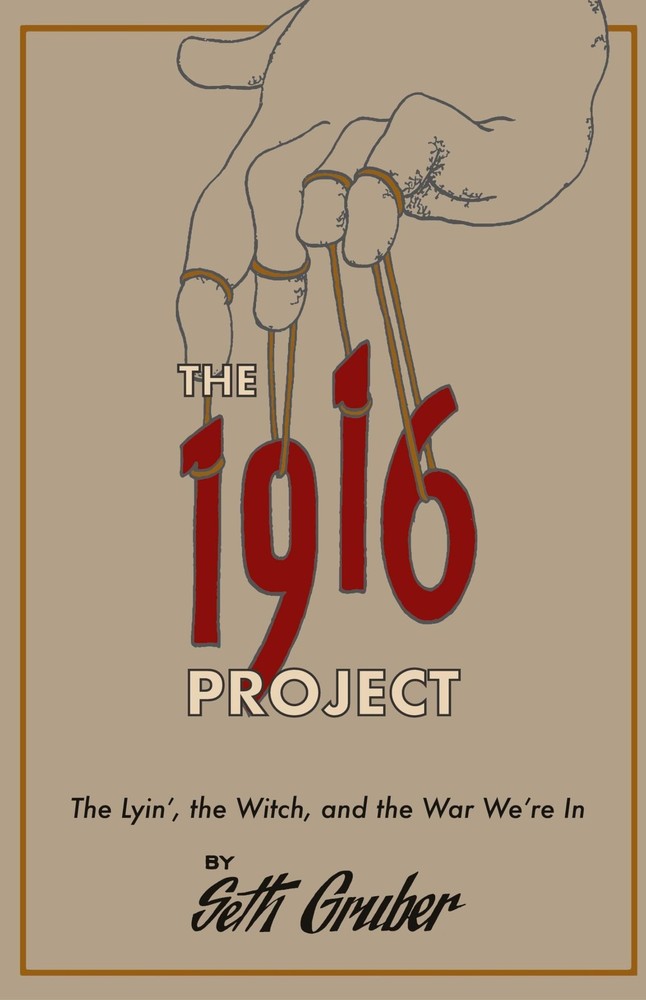 The 1916 Project: The Lyin’, The Witch and the War We’re In