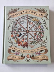 The Wheel of the Year An Illustrated Guide to Nature’s Rhythms Hardcover VGC