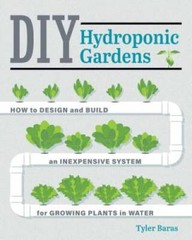 DIY Hydroponic Gardens: How to Design and Build an Inexpensive System for – GOOD
