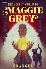 The Secret World of Maggie Grey: A Dark Academia Fantasy (Paperback or Softback)