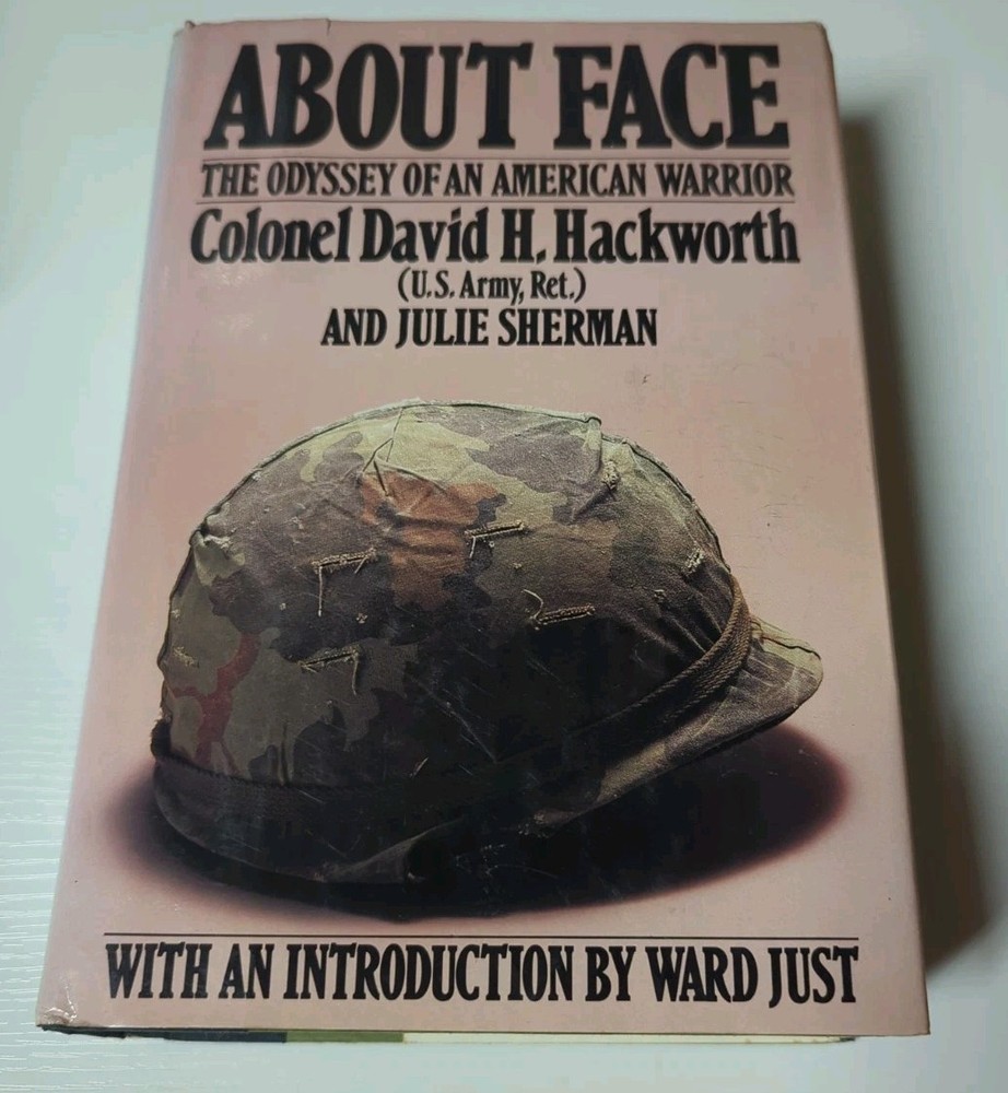 FIRST EDITION About Face Odyssey of American Warrior Colonel David H Hackworth