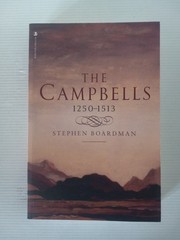 THE CAMPBELLS 1250-1513 By Stephen Boardman PB – Very Good