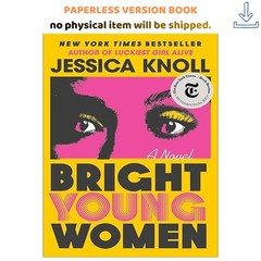 Bright Young Women: A Novel, Jessica Knoll 1996