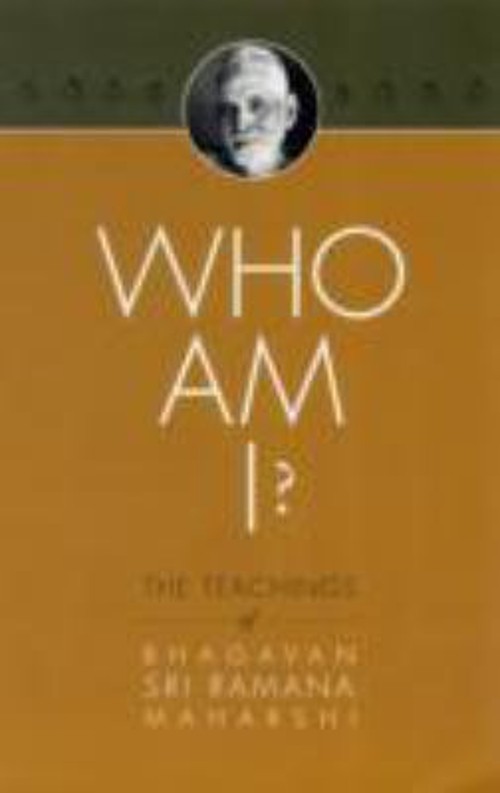 Who Am I?: The Teachings of Bhagavan Sri Ramana Maharshi