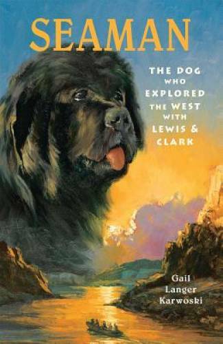 Seaman: The Dog Who Explored the West with Lewis & Clark (Peachtree Junio – GOOD