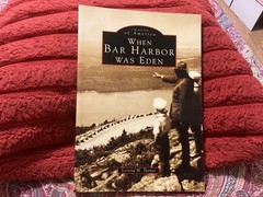 WHEN BAR HARBOR WAS EDEN Images Of America PB Book 1995, 160 PAGES/ FREE POSTAGE