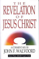 The Revelation of Jesus Christ – Paperback By John F. Walvoord – VERY GOOD