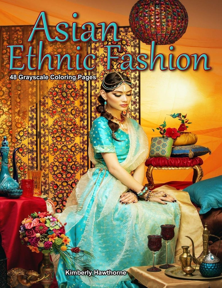 Asian Coloring Book Ethnic Fashion 48 Grayscale Color Pages Adult Coloring Book