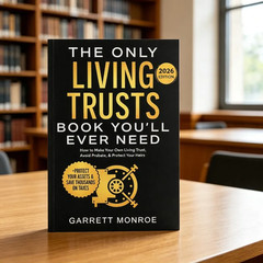 The Only Living Trusts Book You’ll Ever Need 2026 Avoid Probate Protect Heirs