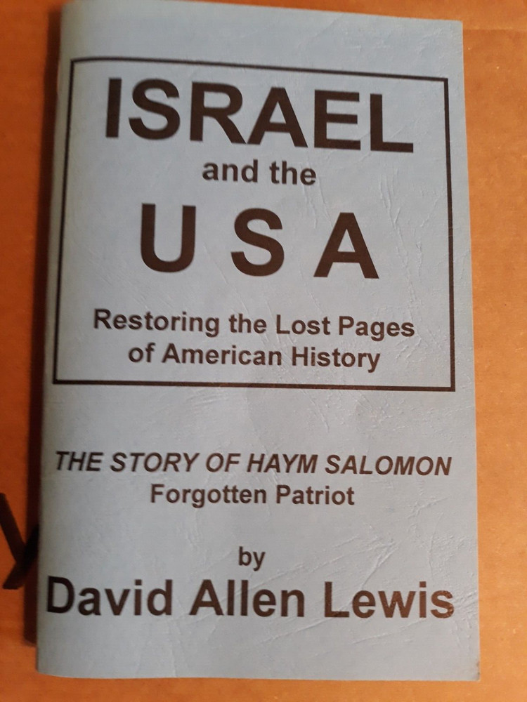 ISRAEL and the USA (1993 pamphlet) David Allen Lewis. The Haym Salomon story