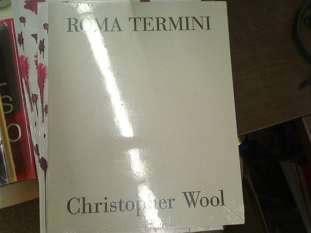 Christopher Wool – Roma Termini BY Tommaso Pincio – BRAND NEW SEALED MAKE OFFER
