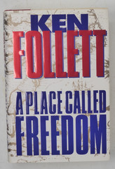 *SIGNED* A Place Called Freedom by Ken Follet (Hardcover, 1995)