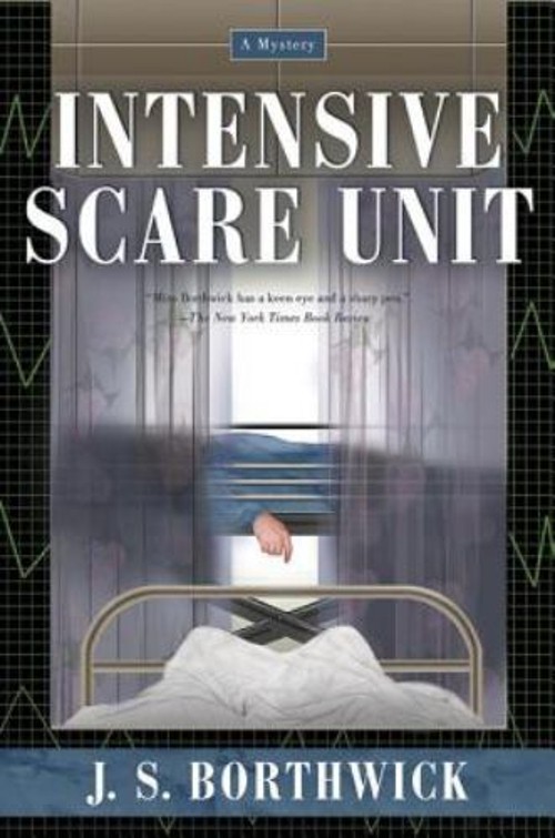 Intensive Scare Unit Hardcover J. S. Borthwick