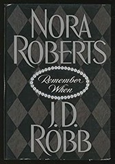 Remember When J.D. Robb Nora Roberts