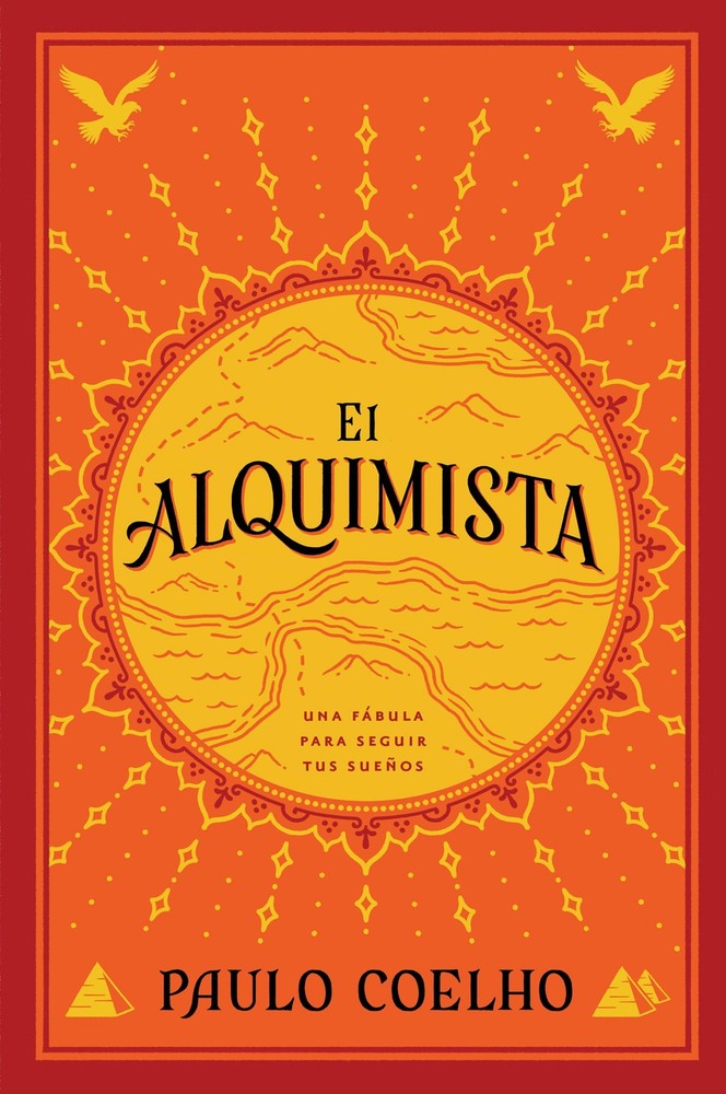 The Alchemist El Alquimista: Una fábula para seguir tus sueños