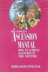 The Complete Ascension Manual: How to Achieve Ascension in This Lifetime – GOOD
