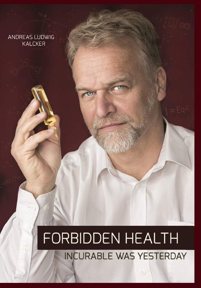 Forbidden Health: incurable was yesterday by Andreas Ludwig Kalcker, Paperback..