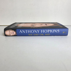 SIGNED Anthony Hopkins – We Did OK Kid Autographed Hardcover Book – NEW
