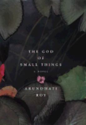 The God Of Small Things by Roy Arundhati