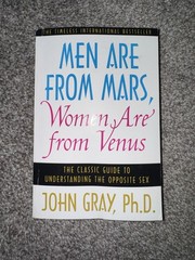 Men Are from Mars, Women Are from Venus : The Classic Guide to Understanding