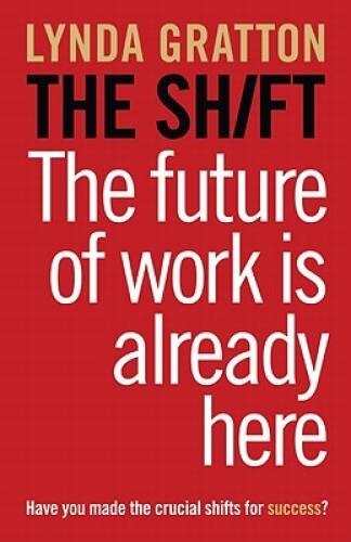 The Shift: The Future of Work is Already Here – Paperback – VERY GOOD