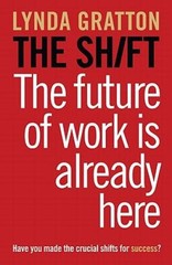 The Shift: The Future of Work is Already Here – Paperback – VERY GOOD