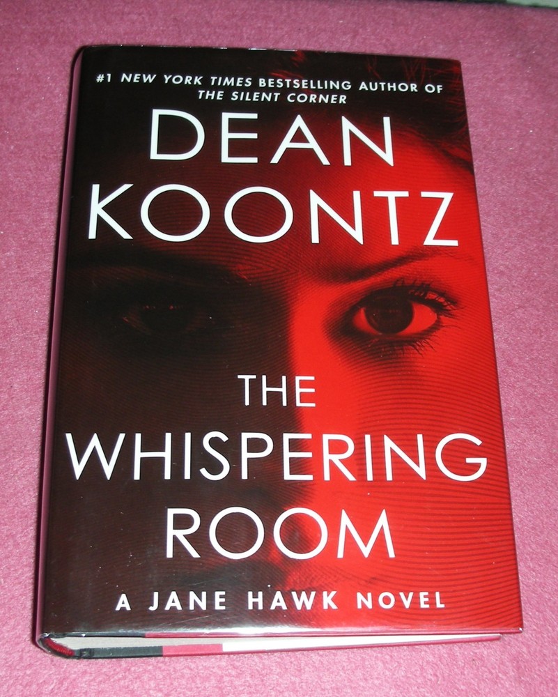 THE WHISPERING ROOM Jane Hawk: Dean Koontz 2017 HC/DJ ~ 1st Ed 1st Print + Cover