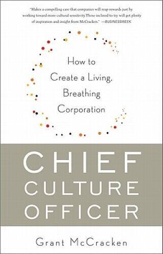 Chief Culture Officer: How to Create a Living, Breathing Corporation – GOOD