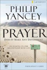 Prayer Participant’s Guide: Six Sessions on Our Relationship with God (Gr – GOOD