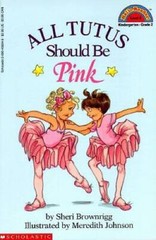 All Tutus Should Be Pink (Hello Reader, Level 2) – Paperback – GOOD