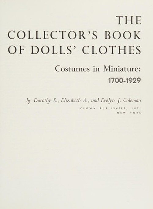 The Collector’s Book of Dolls’ Clothes : Costumes in Miniature, 1