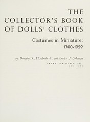 The Collector’s Book of Dolls’ Clothes : Costumes in Miniature, 1