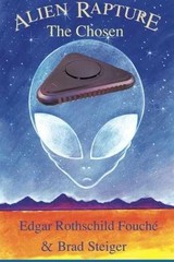 Alien Rapture: The Chosen – Paperback, by Edgar Rothschild Fouche – Very Good