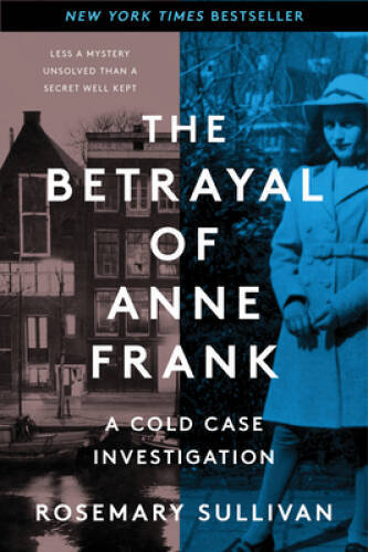 The Betrayal of Anne Frank: A Cold Case Investigation – Paperback – VERY GOOD